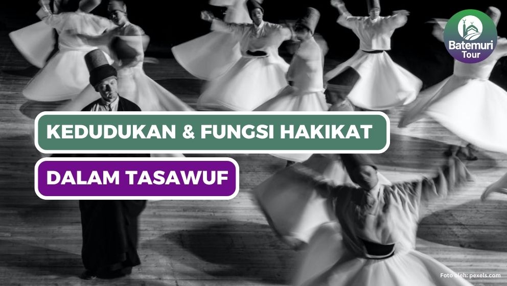 Kedudukan Dan Fungsi Hakikat dalam Tasawuf